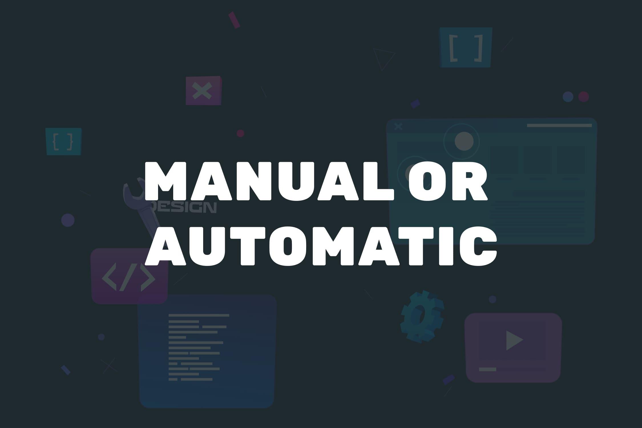 Manual or automatic testing?